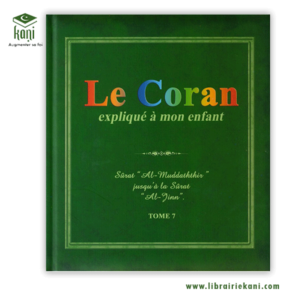 LE CORAN A EXPLIQUE A MON ENFANT TOME 7