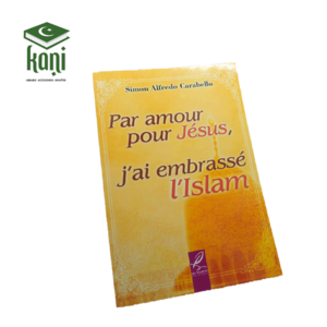 Par Amour pour Jésus , j'ai embrassé l'Islam – Image 1