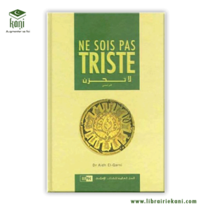 Ne sois pas triste Relié – Grand livre, 1 mars 2012 de Aidh El-Qarni (Auteur) – Image 1