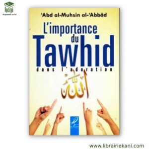 L'IMPORTANCE DU TAWHÎD DANS L'ADORATION – Image 1