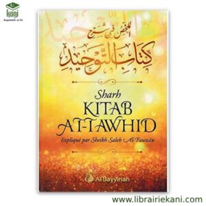 EXPLICATION DU LIVRE DU MONOTHEISME : SHARH KITAB AT TAWHID – Image 1