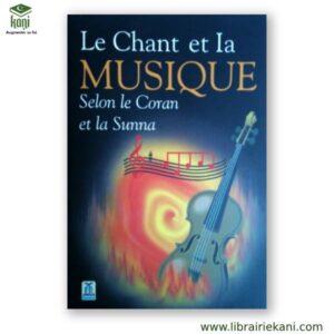 LE CHANT ET LA MUSIQUE SELON LE CORAN ET LA SUNNA – Image 1