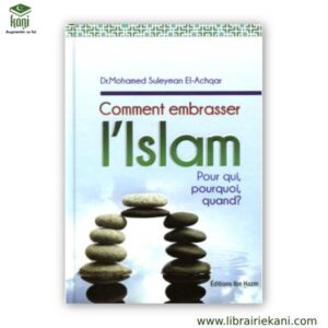 COMMENT EMBRASSER L'ISLAM, POUR QUI, POURQUOI, QUAND ? – Image 1
