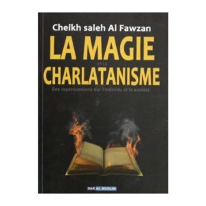 LA MAGIE ET LE CHARLATINISME