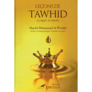 Leçons De Tawhid (Al-Qawl Al-Mufid) D'après Muhammad AL-WUSABI – Image 1