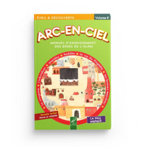 ARC-EN-CIEL VOLUME 6 : MANUEL ENSEIGNEMENT PEDAGOGIQUE DES BASES DE L'ISLAM – Image 1