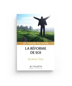 LES VALEUR DE L'ISLAM LA REFORME DE SOI – Image 1