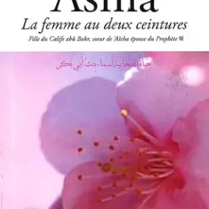 La Vie De Asmâ La Femme Au Deux Ceintures