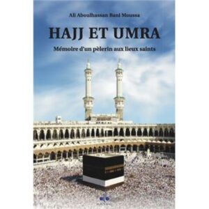 Hajj Et Umra Mémoire D'Un Pèlerin Aux Lieux Saints – Image 1