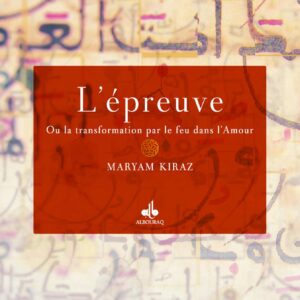 Epreuve Ou La Transformation Par Le Feu Dans L'Amour