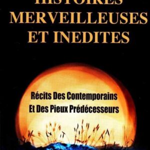 Histoires Merveilleuses Et Inédites Récits Des Contemporains Et Des Pieux Prédécesseurs – Image 1