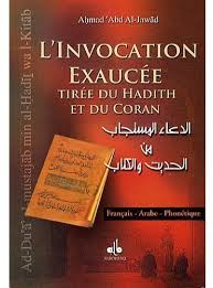 L' Invocation Exaucée Tirée Du Hadith Et Du Coran