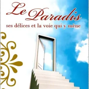 Le Paradis Ses Délices Et La Voie Qui Y Mène